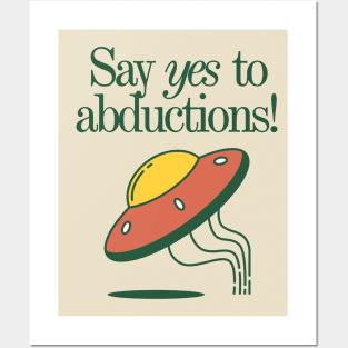 Say Yes to Abductions! Posters and Art